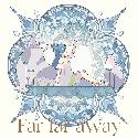 Far far away / Be as one!!! [Far far away Edition]