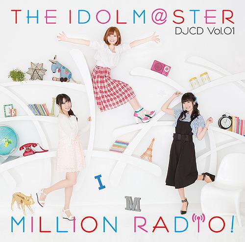 THE IDOLM@STER MILLION RADIO! DJCD Vol.01 [Regular Edition]