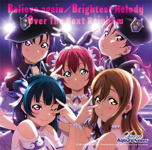 Believe again / Brightest Melody / Over The Next Rainbow