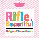 Rifle is Beautiful Original Soundtrack