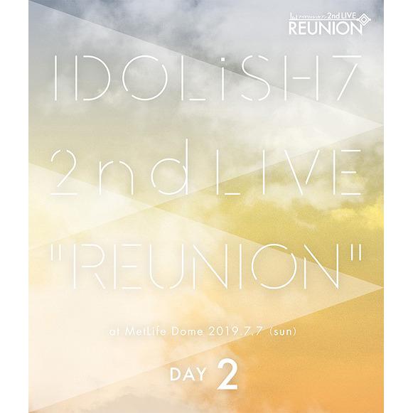 IDOLiSH7 2nd Live Reunion Blu-ray Day 2