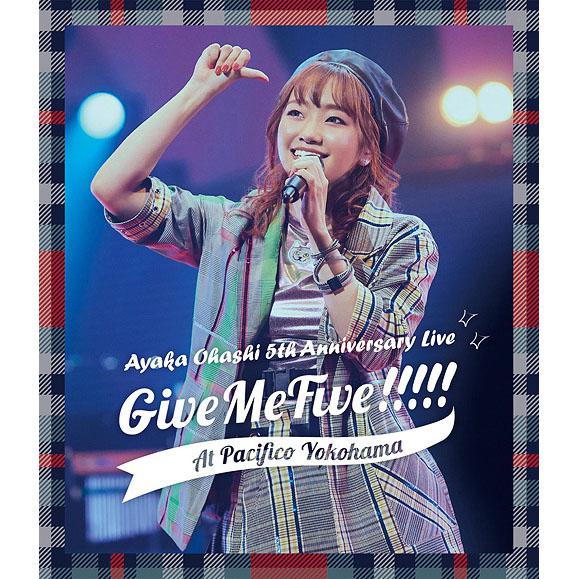Ohashi Ayaka 5th Anniversary Live - Give Me Five!!!!! - at PACIFICO YOKOHAMA