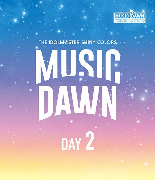 THE IDOLM@STER SHINY COLORS -MUSIC DAWN- Blu-ray [Day 2]