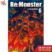 Dexpress หนังสือ [นิยาย] Re:Monster ราชันชาติอสูร เล่ม 6
