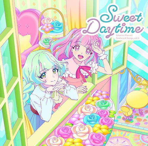 Aikatsu Planet! Insert Song Single 2: Sweet Daytime