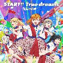 LoveLive! Super Star!! OP : START!! True Dreams
