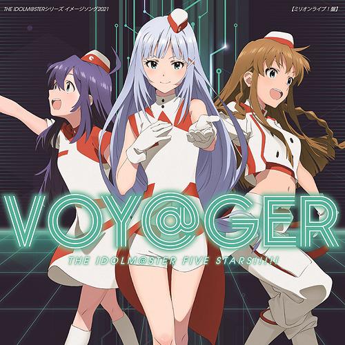 THE IDOLM@STER Series Image Song 2021: VOY@GER [Million Live! Edition]