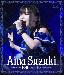 Aina Suzuki 2nd Live Tour Belle revolte -Invitation to Conquest- Blu-ray