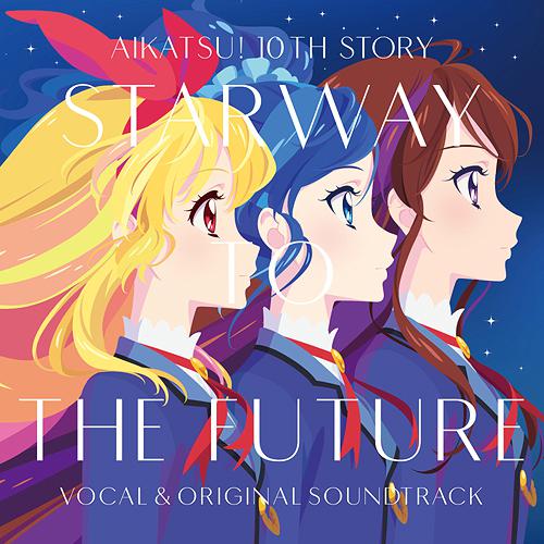 Aikatsu! 10th STORY - Mirai eno STARWAY - Vocal & Original Soundtrack
