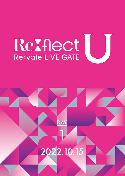 Re:vale LIVE GATE Re:flect U DAY 1 [DVD]