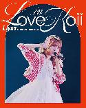 Liyuu Concert TOUR 2023 LOVE in koii Blu-ray [Regular Edition]