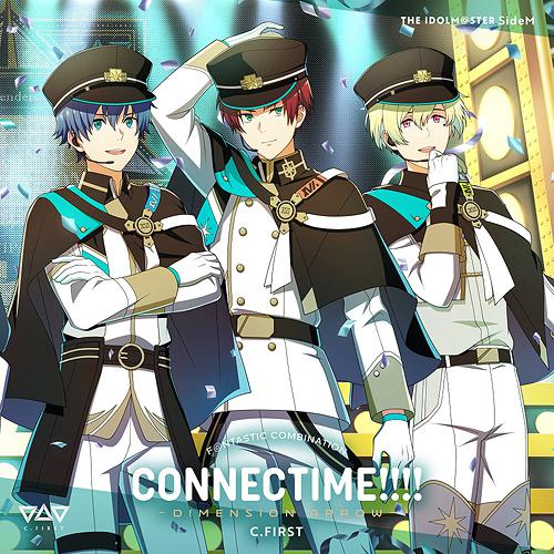 THE IDOLM@STER SideM F@ntastic Combination - Connectime!!!! - Dimension Arrow - C.FIRST