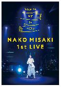 Misaki Nako 1st LIVE Nice to ME to YOU Blu-ray