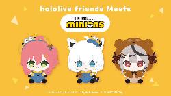 hololive friends Meets Minion