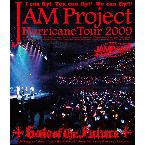 JAM Project Hurricane Tour 2009 Gate of the Future [Blu-ray]